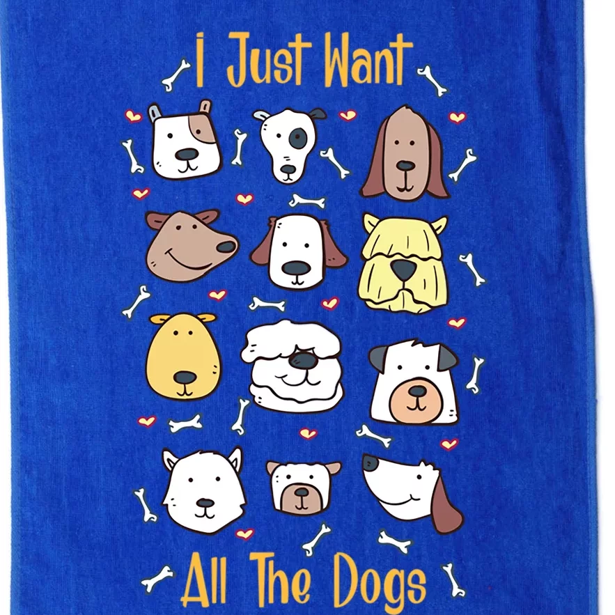 I Just Want All The Dogs Great Gift Platinum Collection Golf Towel