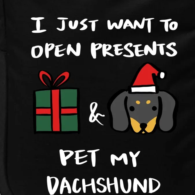 I Just Want To Open Presents And Pet My Dachshund Christmas Cute Gift Impact Tech Backpack