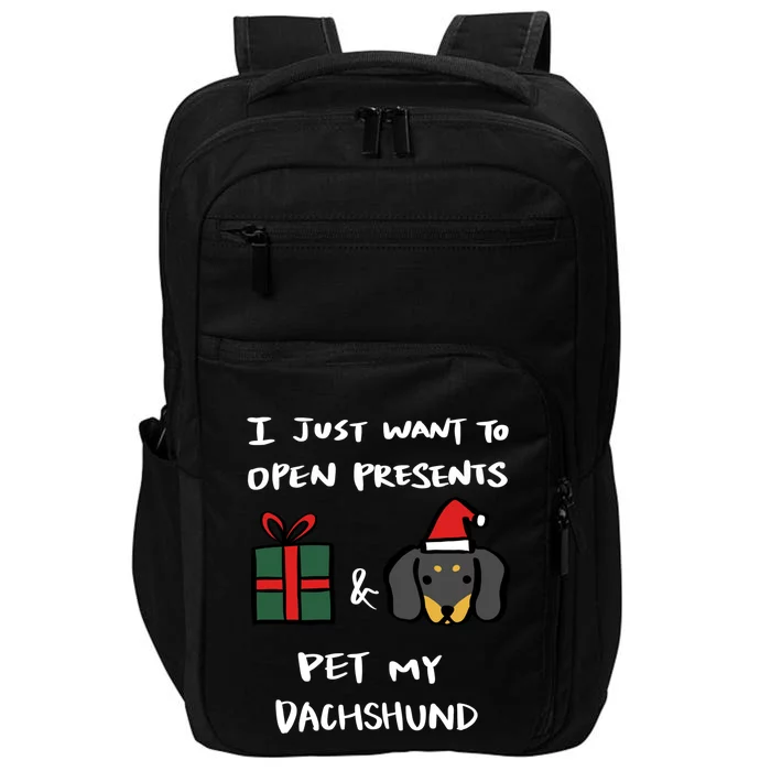 I Just Want To Open Presents And Pet My Dachshund Christmas Cute Gift Impact Tech Backpack