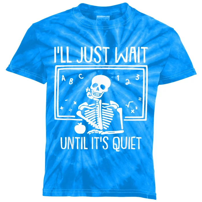 Ill Just Wait Until Its Quiet Teacher Lazy Halloween Costume Kids Tie-Dye T-Shirt