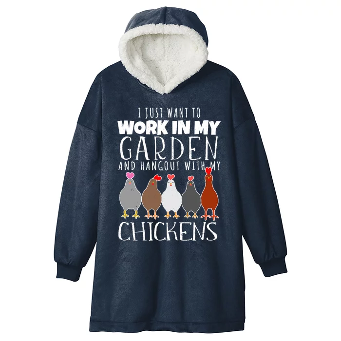 I Just Want To Work In My Garden Hangout With My Chickens Hooded Wearable Blanket