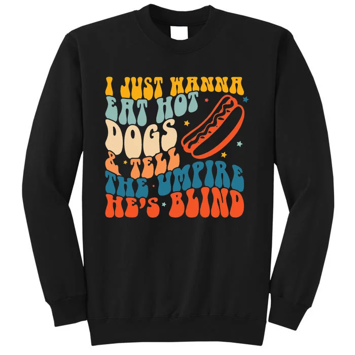 I Just Wanna Eat Hot Dogs Baseball Season Game Day Baseball Sweatshirt