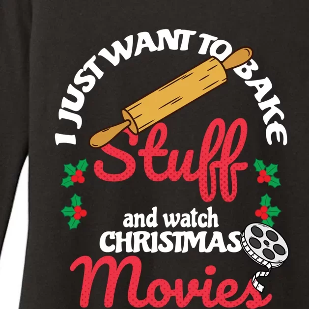 I Just Want To Bake Stuff And Watch Xmas Movies Gift Womens CVC Long Sleeve Shirt