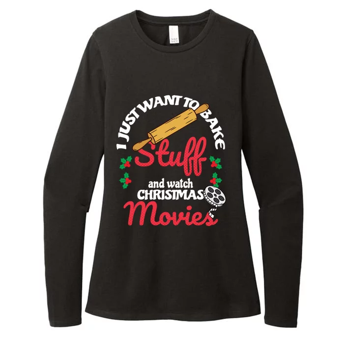 I Just Want To Bake Stuff And Watch Xmas Movies Gift Womens CVC Long Sleeve Shirt