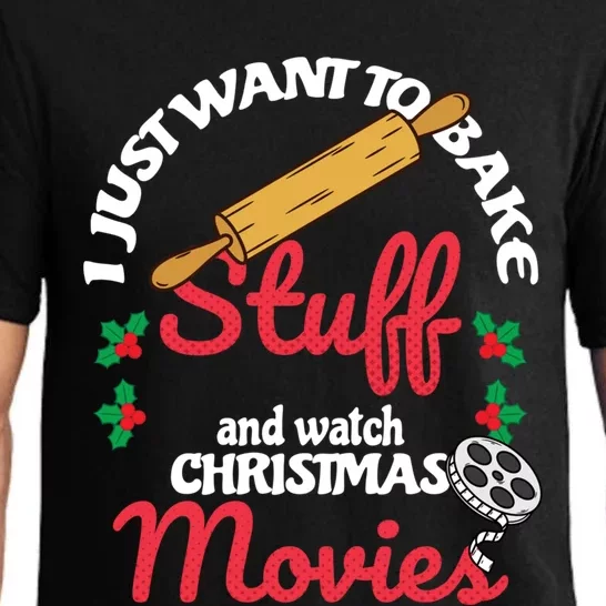 I Just Want To Bake Stuff And Watch Xmas Movies Gift Pajama Set