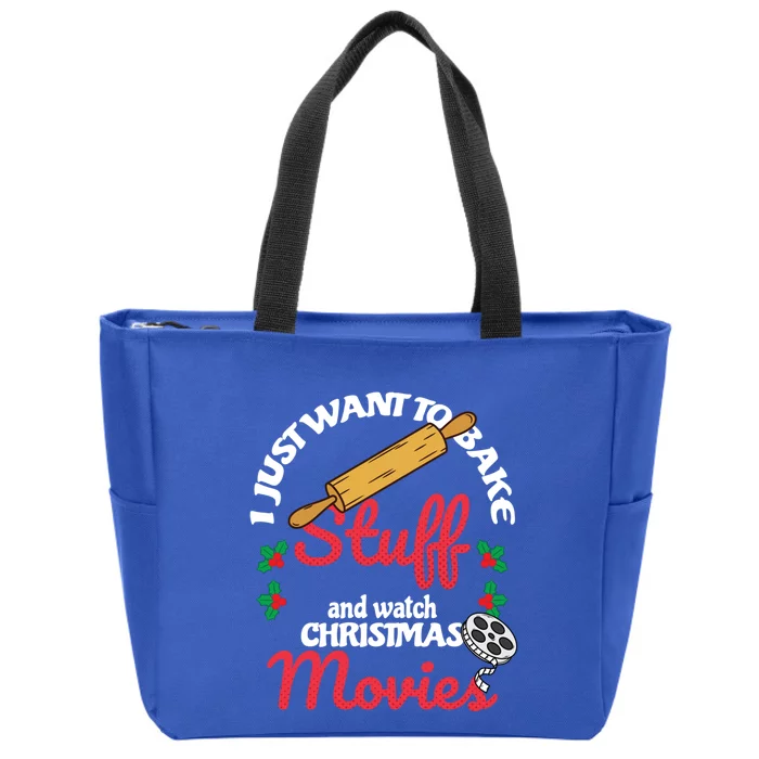 I Just Want To Bake Stuff And Watch Xmas Movies Gift Zip Tote Bag