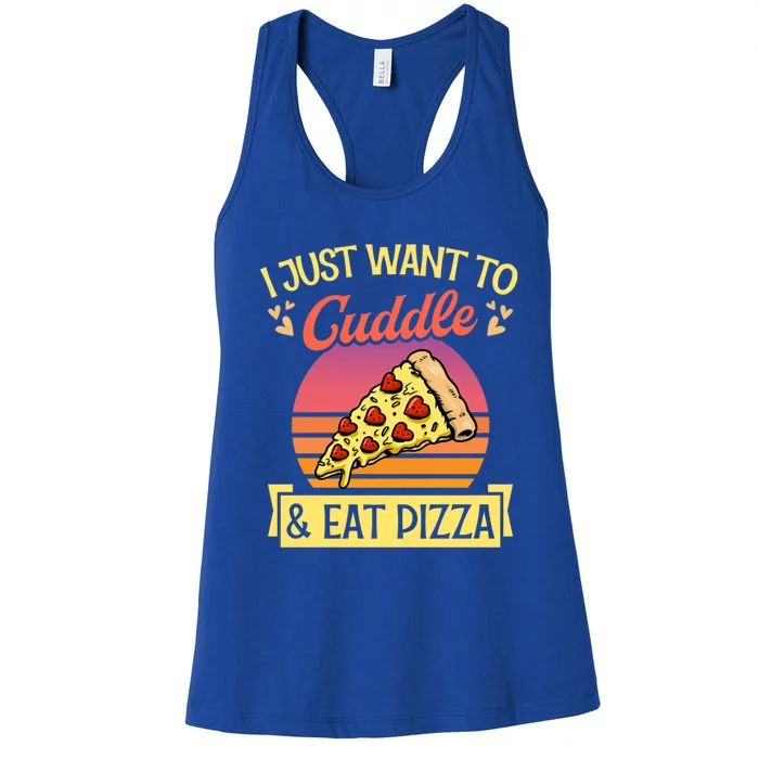 I Just Want To Cuddle And Eat Pizza Valentines Day Gift Women's Racerback Tank