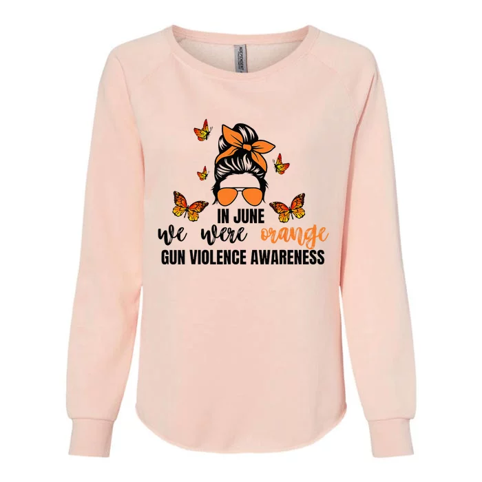 In June We Wear Orange Gun Violence Awareness Day Womens California Wash Sweatshirt