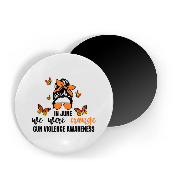 In June We Wear Orange Gun Violence Awareness Day Magnet