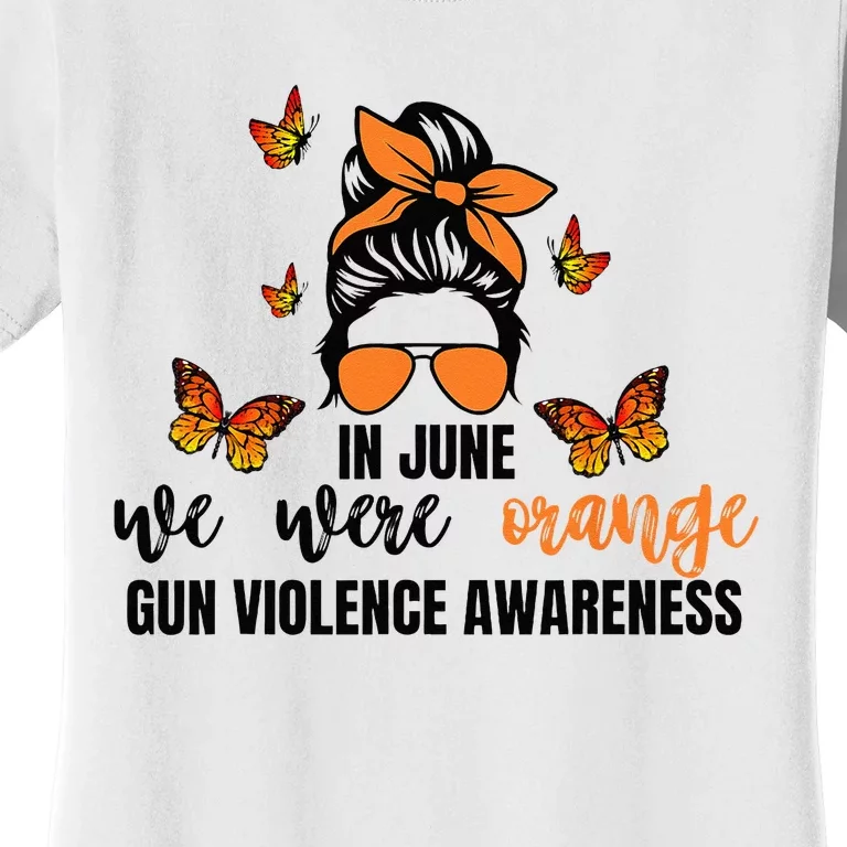 In June We Wear Orange Gun Violence Awareness Day Women's T-Shirt