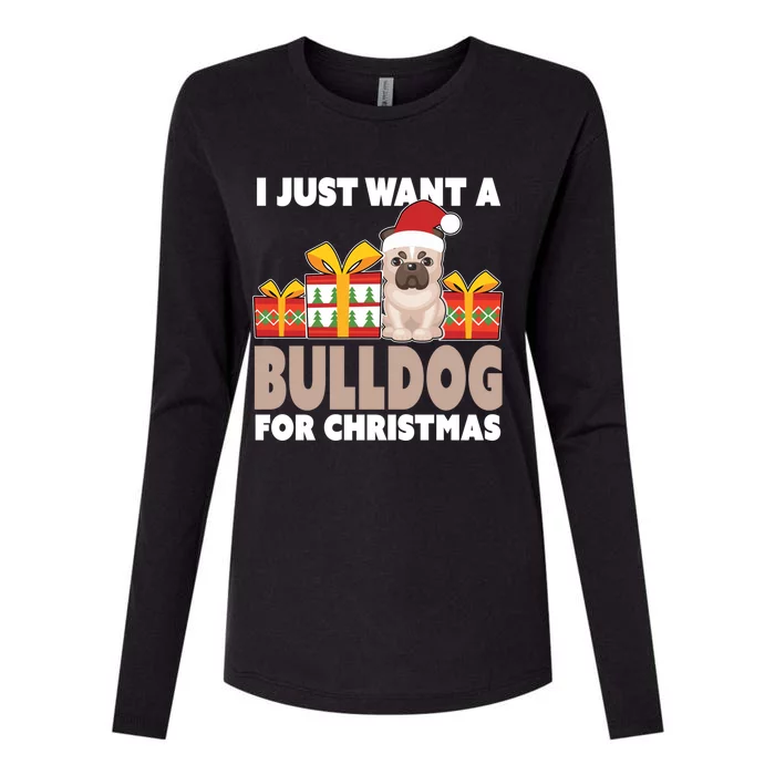 I Just Want A Bulldog For Christmas Cute Christmas Bulldog Gift Womens Cotton Relaxed Long Sleeve T-Shirt