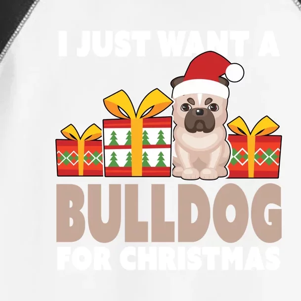 I Just Want A Bulldog For Christmas Cute Christmas Bulldog Gift Toddler Fine Jersey T-Shirt