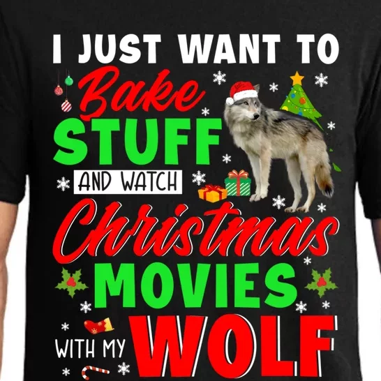 I Just Want To Bake Stuff And Watch Xmas Movies With My Wolf Great Gift Pajama Set