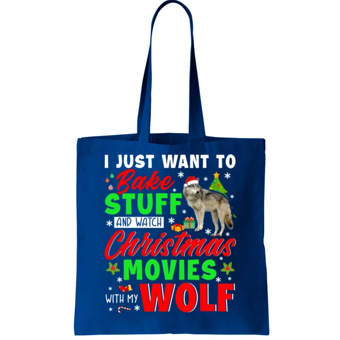 I Just Want To Bake Stuff And Watch Xmas Movies With My Wolf Great Gift Tote Bag