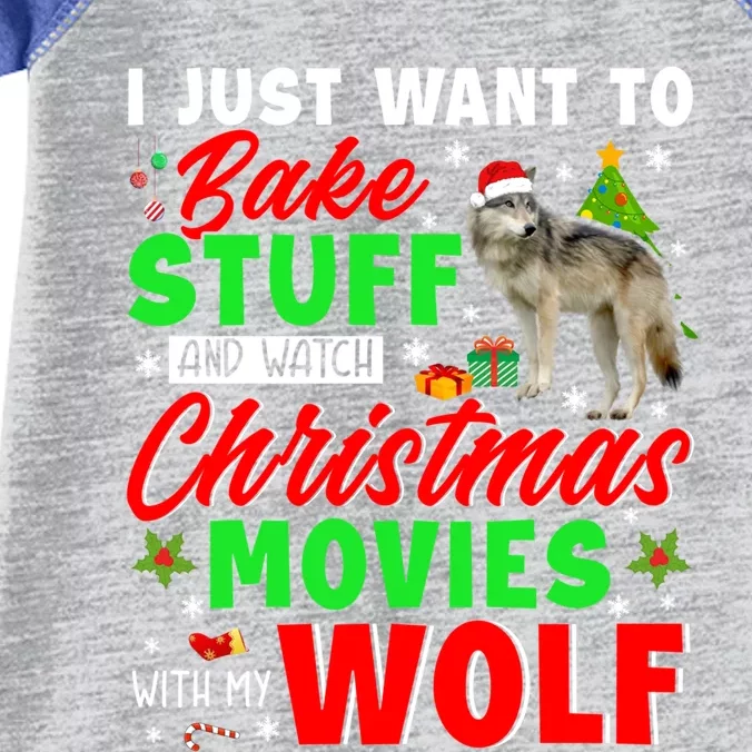 I Just Want To Bake Stuff And Watch Xmas Movies With My Wolf Great Gift Infant Baby Jersey Bodysuit