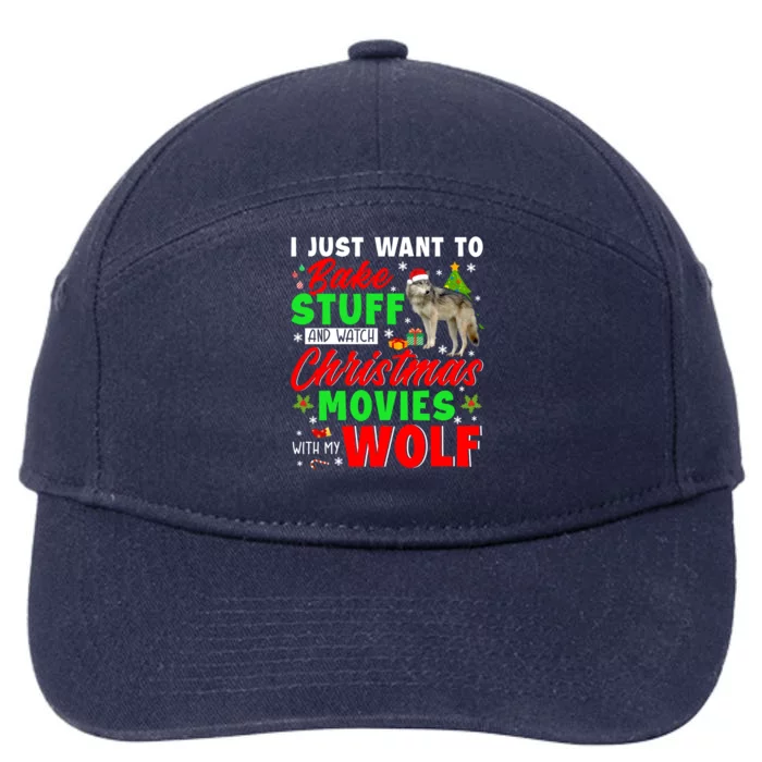 I Just Want To Bake Stuff And Watch Xmas Movies With My Wolf Great Gift 7-Panel Snapback Hat