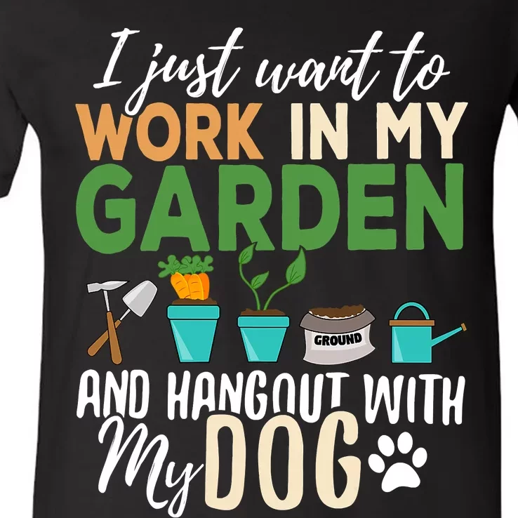 I Just Want To Work In My Garden And Hangout With My Dog Funny V-Neck T-Shirt