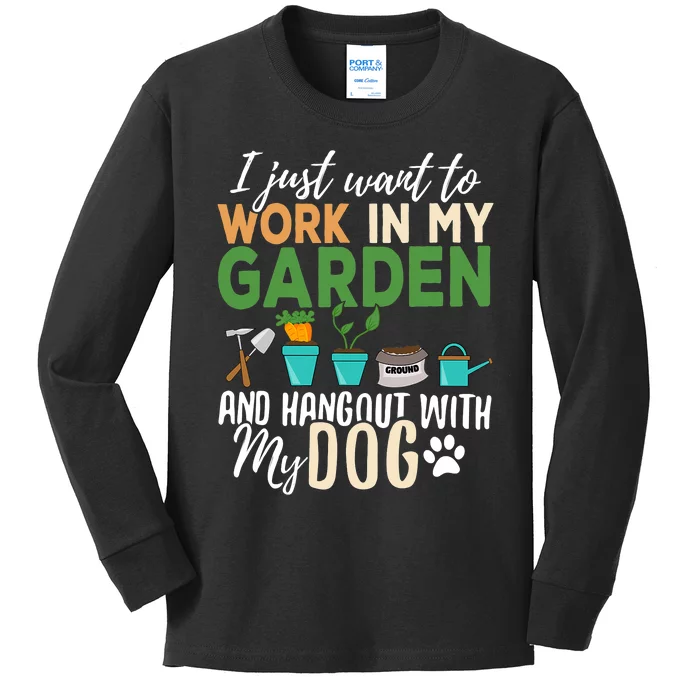 I Just Want To Work In My Garden And Hangout With My Dog Funny Kids Long Sleeve Shirt