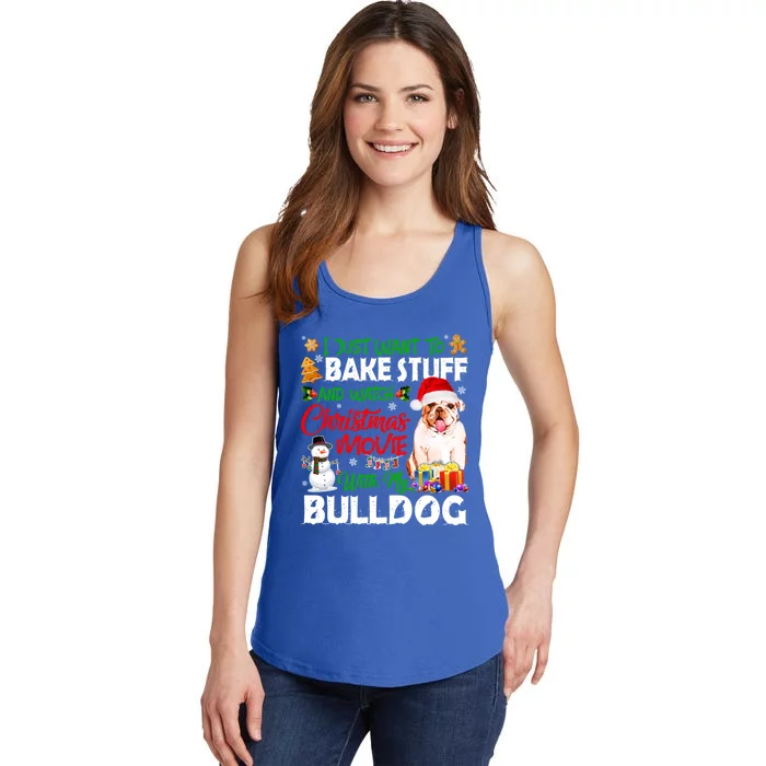 I Just Want To Bake Stuff And Christmas Movie With Bulldog Gift Ladies Essential Tank