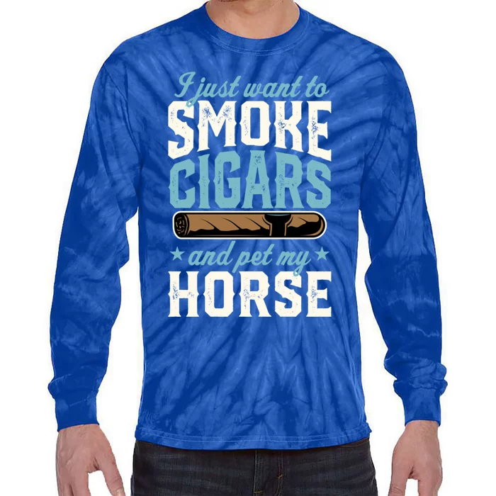 I Just Want To Smoke Cigars And Pet My Horse Gift Tie-Dye Long Sleeve Shirt