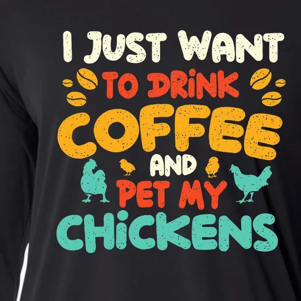 I Just Want To Drink Coffee And Pet My Chickens Farming Cooling Performance Long Sleeve Crew