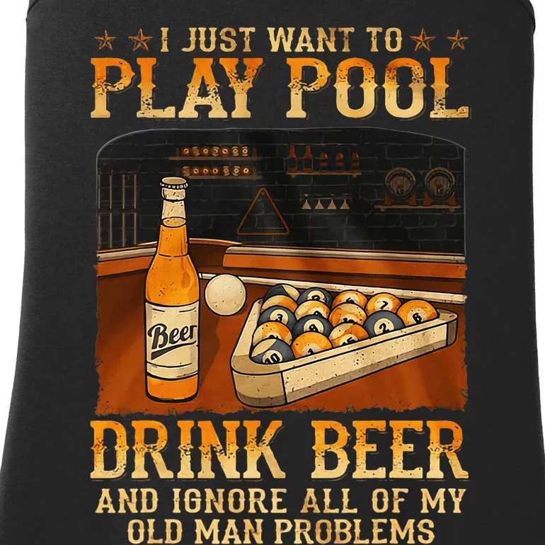 I Just Want To Play Pool Drink Beer And Ignore Old Man Ladies Essential Tank