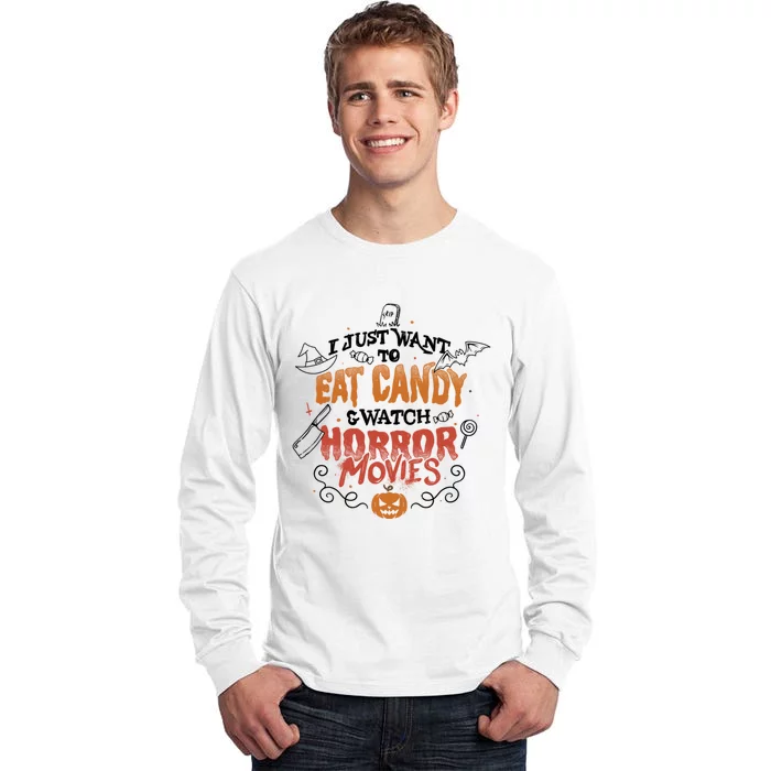 I Just Want To Eat Candy & Watch Horror Movies Tall Long Sleeve T-Shirt