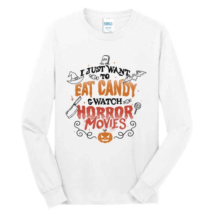 I Just Want To Eat Candy & Watch Horror Movies Tall Long Sleeve T-Shirt