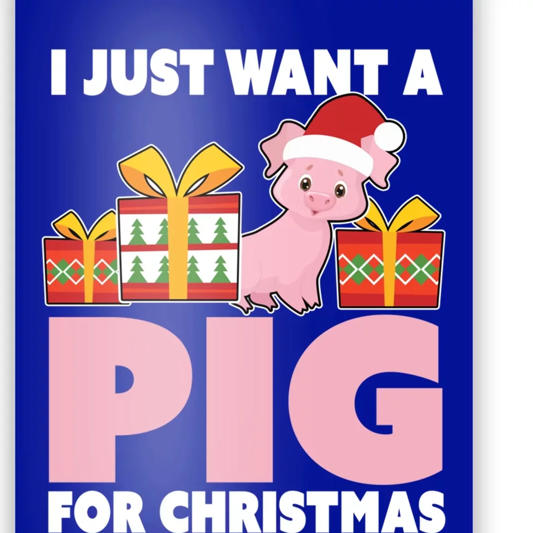 I Just Want A Pig For Christmas Cute Pig Christmas Gift Poster