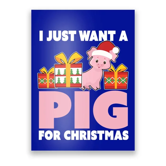 I Just Want A Pig For Christmas Cute Pig Christmas Gift Poster