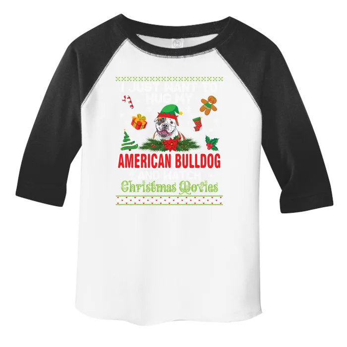 I Just Want To Hug My American Bulldog And Watch Xmas Movie Gift Toddler Fine Jersey T-Shirt