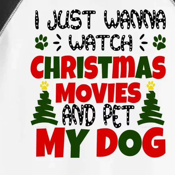 I Just Want To Watch Christmas Moves And Pet My Dog Toddler Fine Jersey T-Shirt