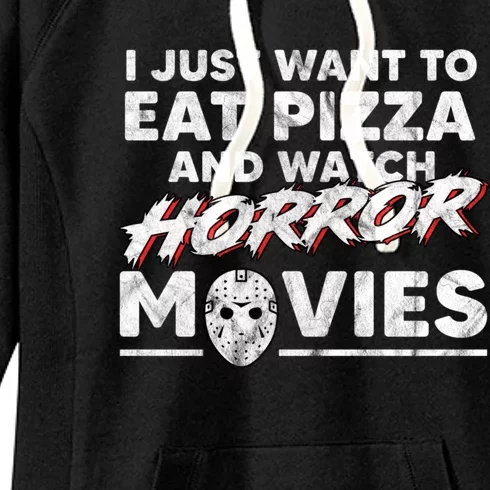 I Just Want To Eat Pizza And Watch Horror Movies Halloween Women's Fleece Hoodie