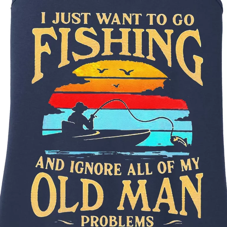 I Just Want To Go Fishing And Ignore All Of My Old Man Ladies Essential Tank