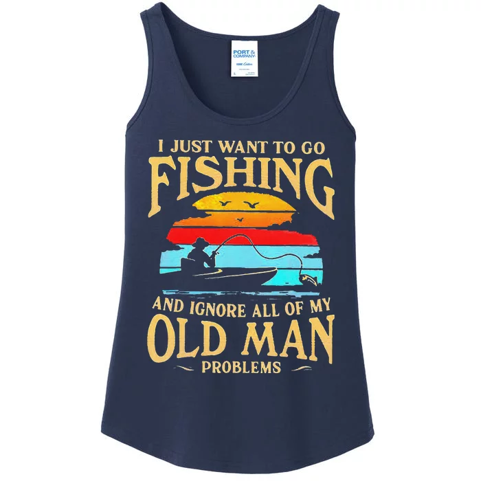 I Just Want To Go Fishing And Ignore All Of My Old Man Ladies Essential Tank