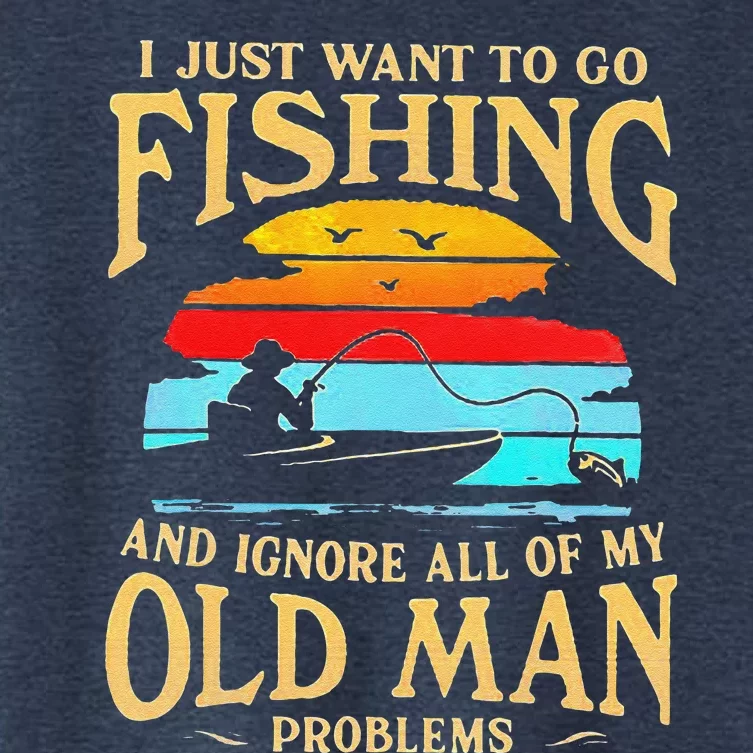 I Just Want To Go Fishing And Ignore All Of My Old Man Women's Crop Top Tee