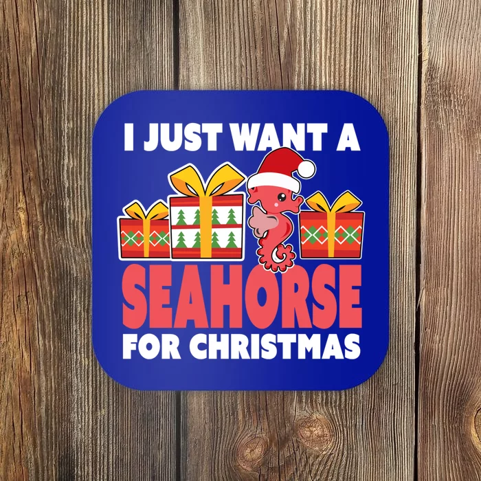 I Just Want A Seahorse For Christmas Christmas Seahorse Gift Coaster