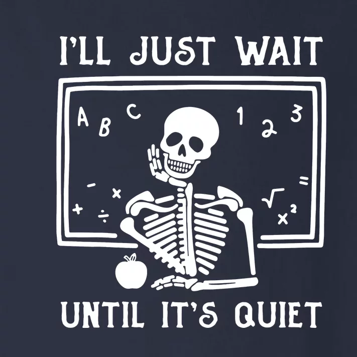 ILl Just Wait Until ItS Quiet Toddler Long Sleeve Shirt