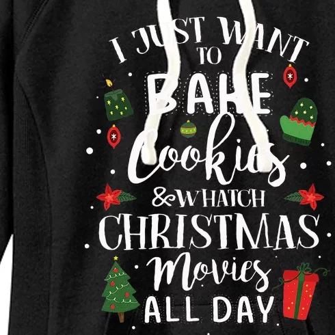 I Just Want To Bake Stuff And Watch Christmas Movies Women's Fleece Hoodie