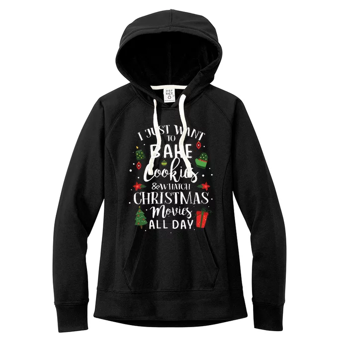 I Just Want To Bake Stuff And Watch Christmas Movies Women's Fleece Hoodie