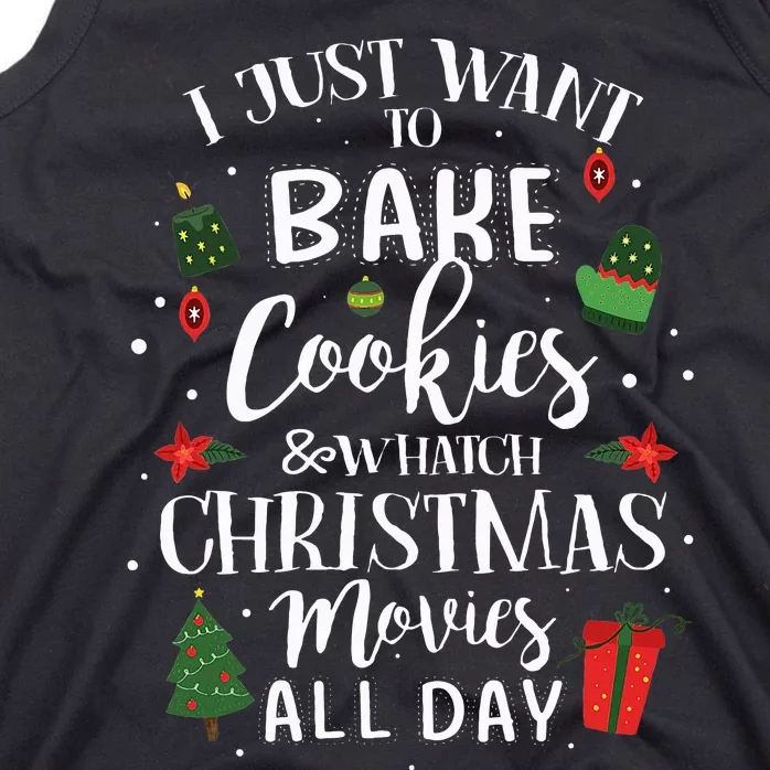 I Just Want To Bake Stuff And Watch Christmas Movies Tank Top