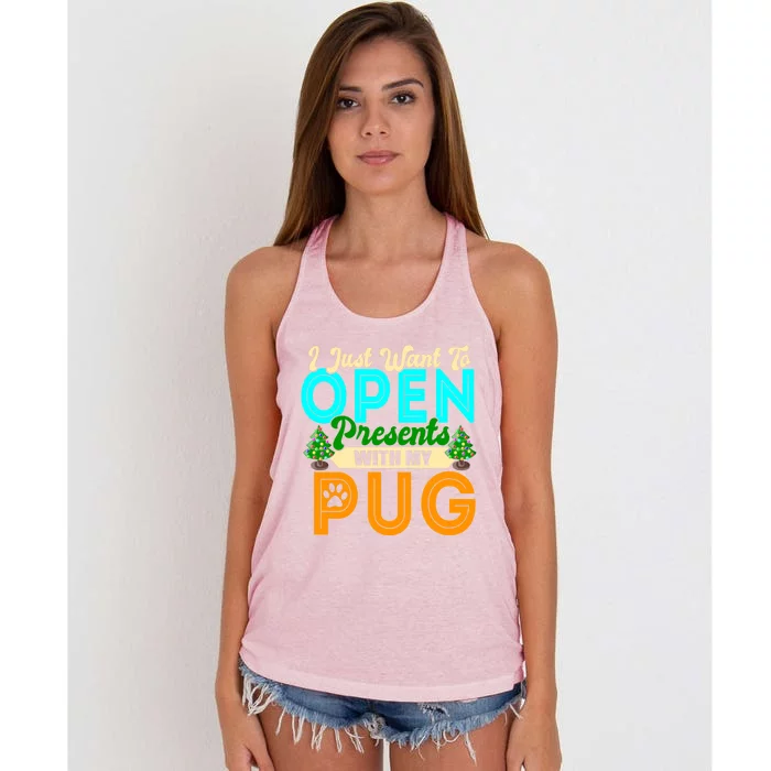 I Just Want To Open Presents With My Pug Christmas Dog Lover Meaningful Gift Women's Knotted Racerback Tank