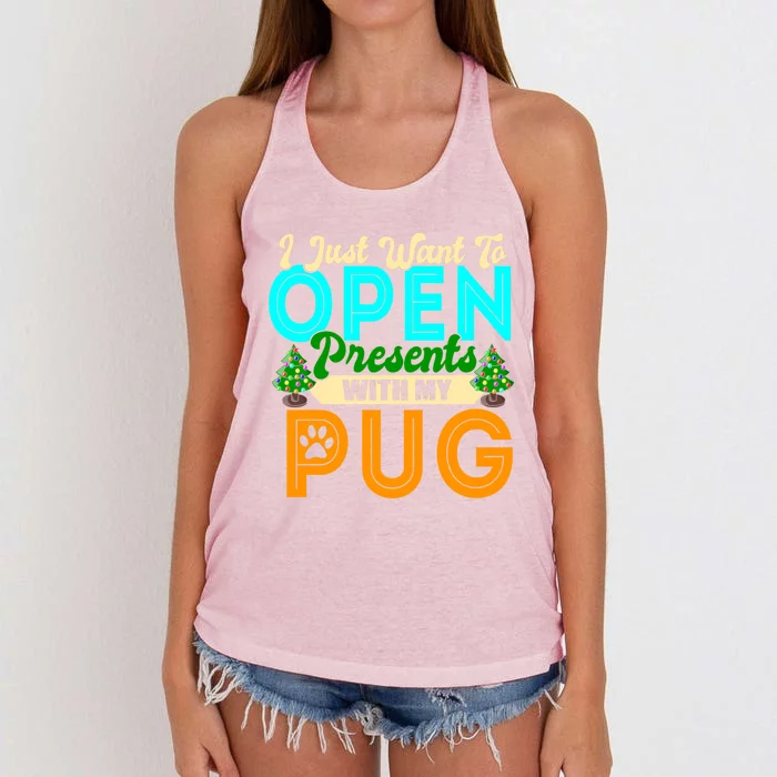 I Just Want To Open Presents With My Pug Christmas Dog Lover Meaningful Gift Women's Knotted Racerback Tank