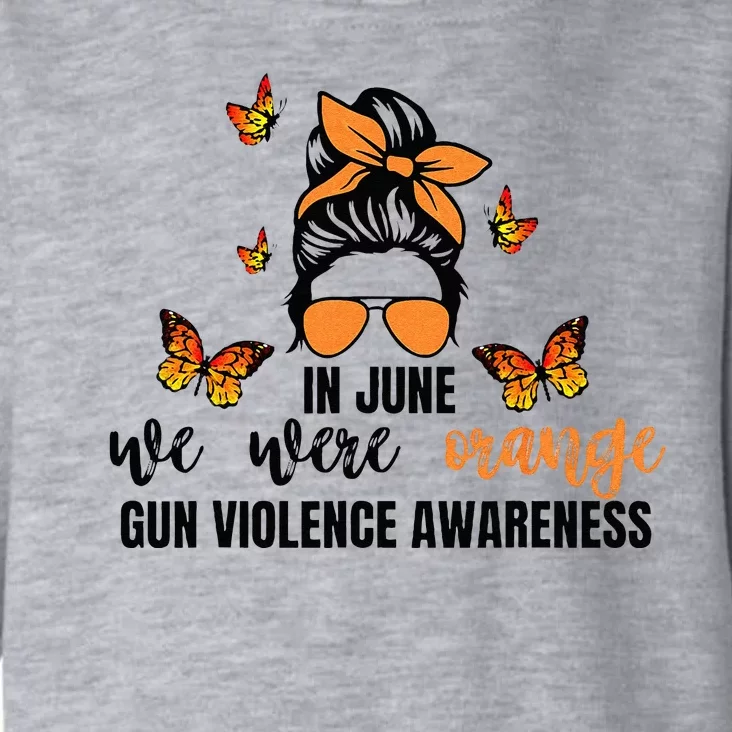 In June We Wear Orange Gun Violence Awareness Day Toddler Hoodie