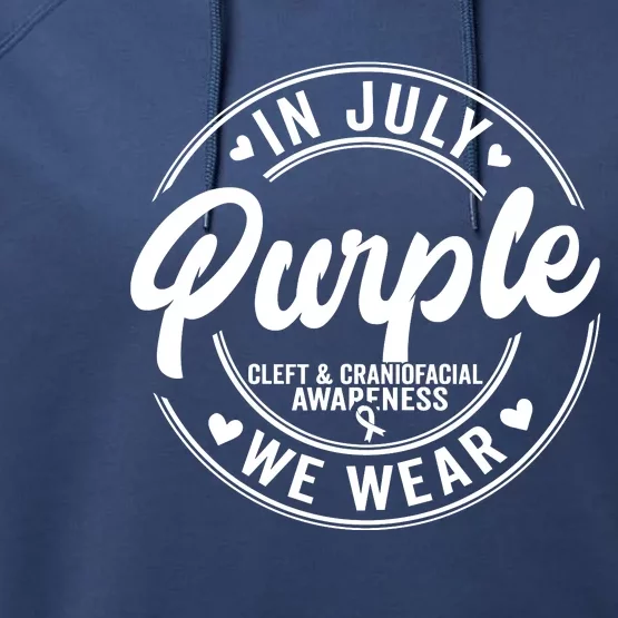 In July We Wear Purple Cleft And Craniofacial Awareness Performance Fleece Hoodie