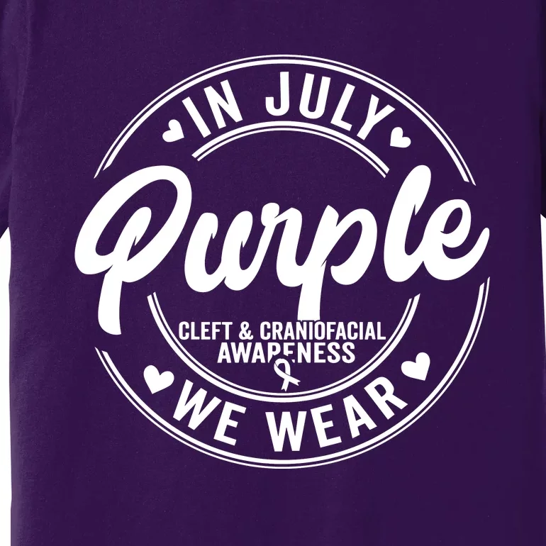 In July We Wear Purple Cleft And Craniofacial Awareness Premium T-Shirt