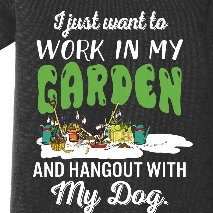 I Just Want To Work In My Garden And Hangout My Dog Baby Bodysuit