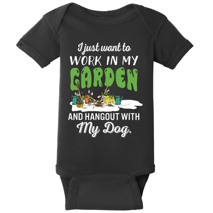 I Just Want To Work In My Garden And Hangout My Dog Baby Bodysuit