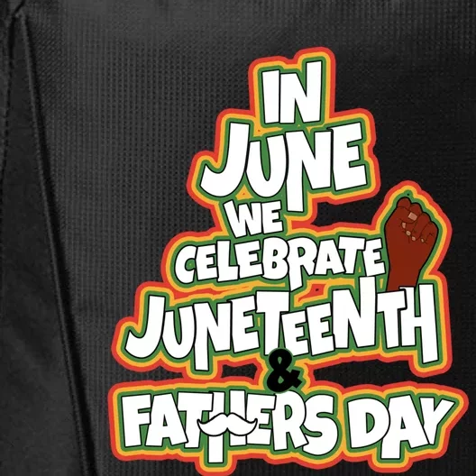 In June We Celebrate Juneteenth And Fathers Day Gift City Backpack