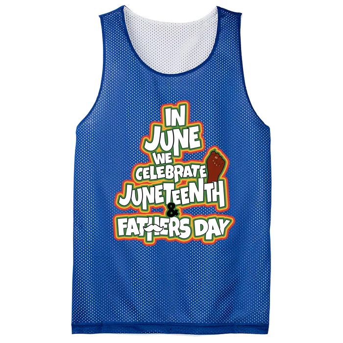 In June We Celebrate Juneteenth And Fathers Day Gift Mesh Reversible Basketball Jersey Tank